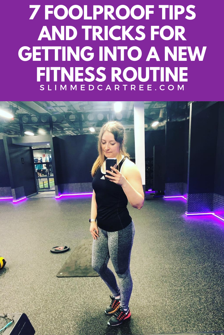 7 Foolproof Tips And Tricks For Getting Into A New Fitness Routine