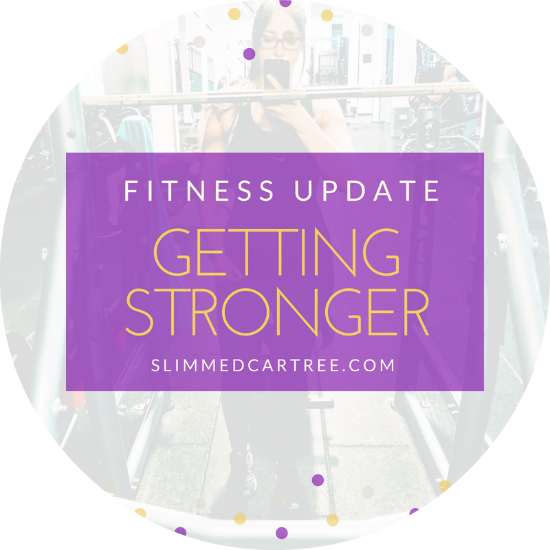 Fitness Update // Stronger now please