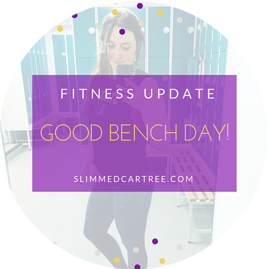 Fitness Update // Good bench day